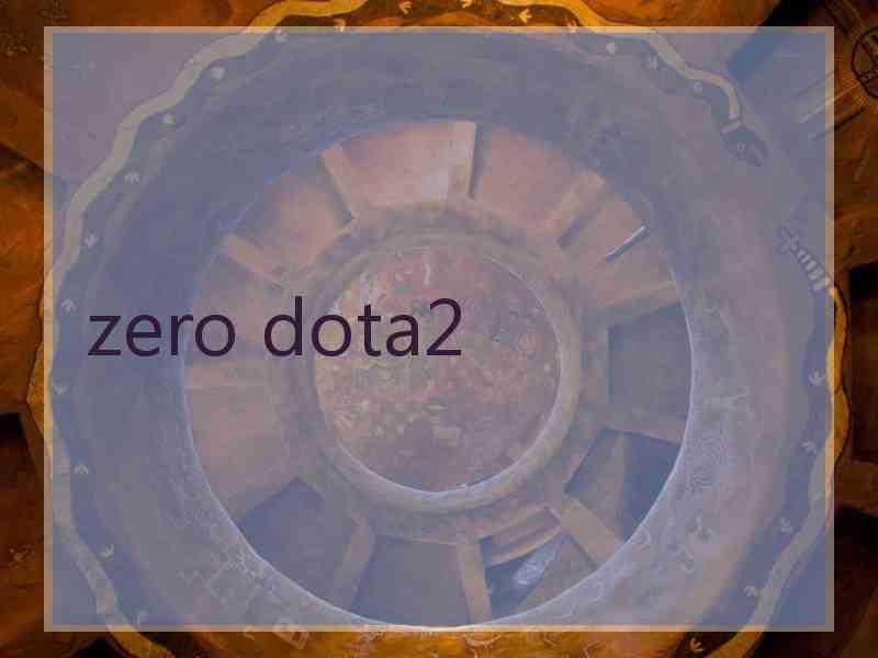 zero dota2